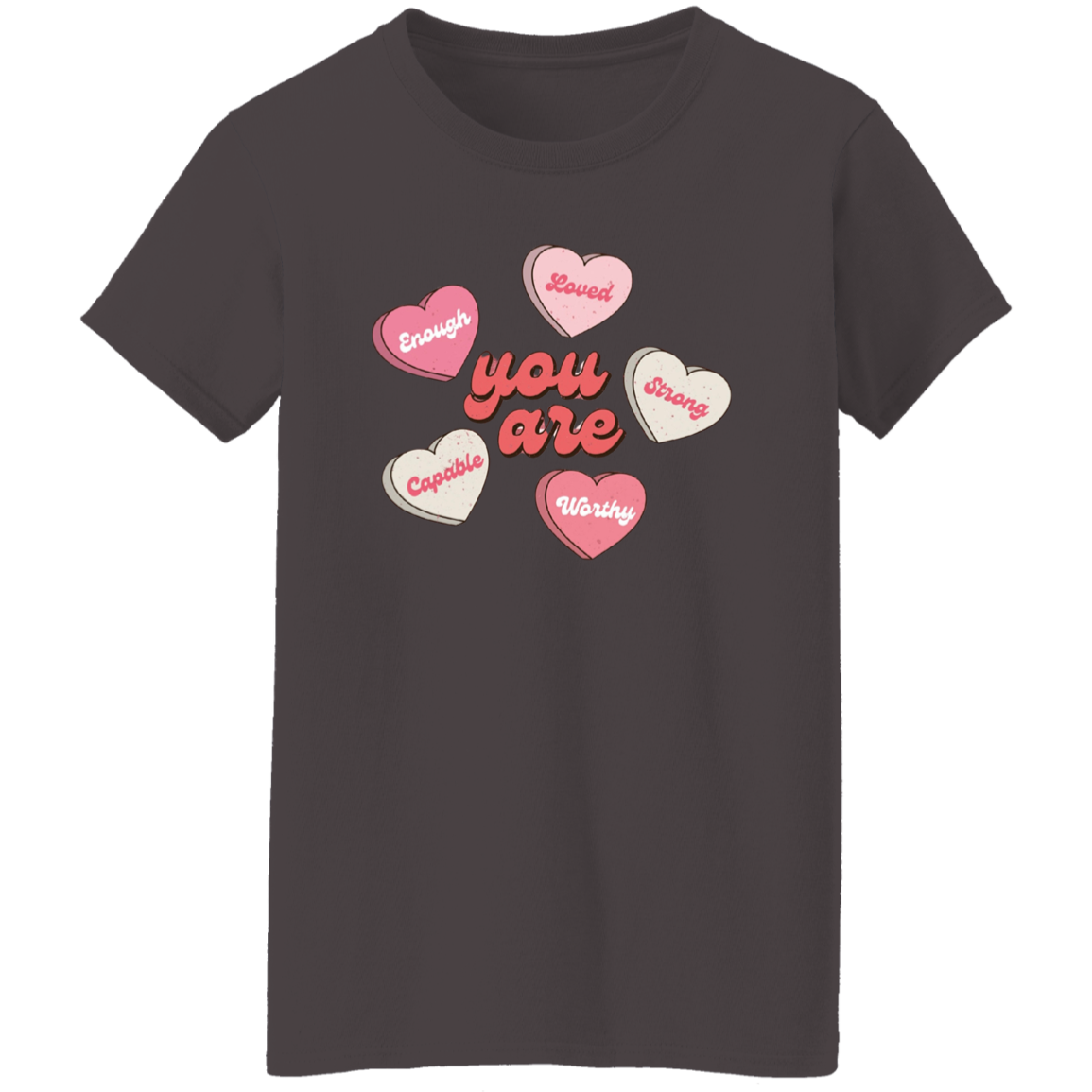 You Are Valentine's Tee