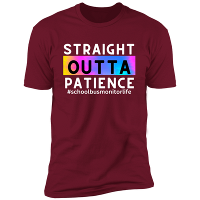 Straight Outta Patience Bus Monitor Tee