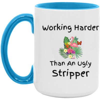 Working Harder Than An Ugly Stripper