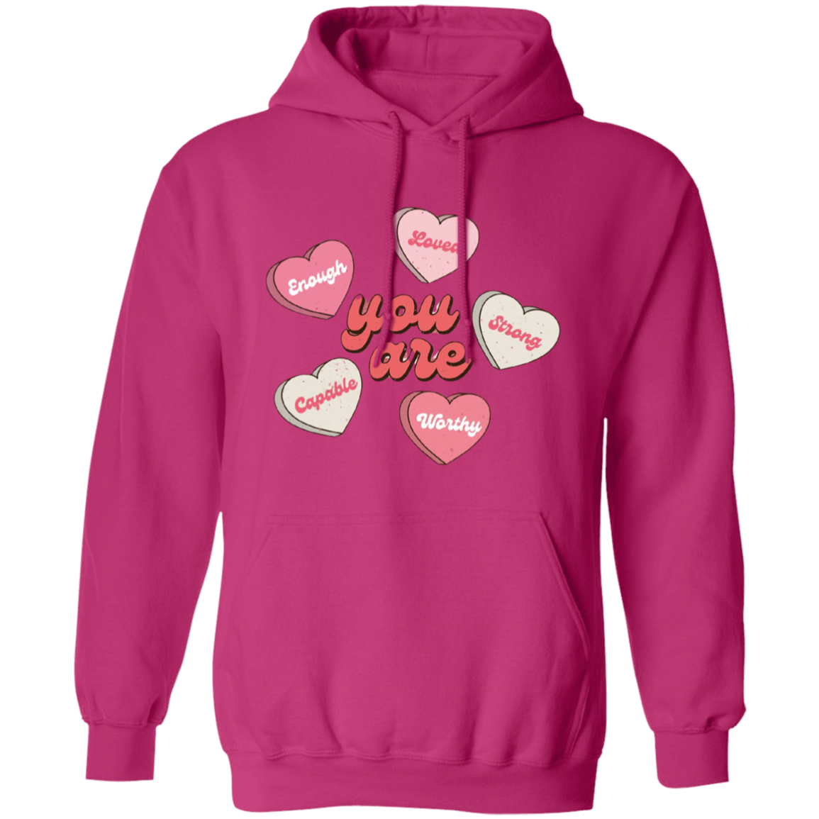 You Are Valentine's Hoodie