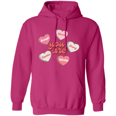 You Are Valentine's Hoodie