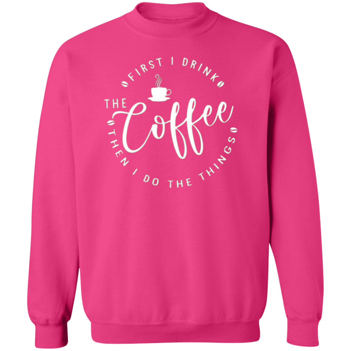 Coffee First Sweatshirt