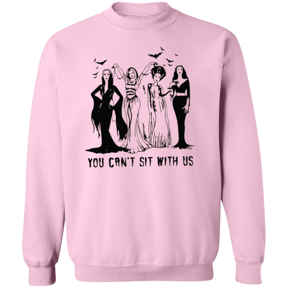 You Can't Sit with Us Halloween Sweatshirt