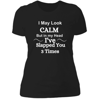 I May Look Calm Women's Tee Wht Lettering