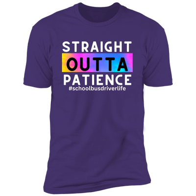 Straight Outta Patience Bus Driver Tee