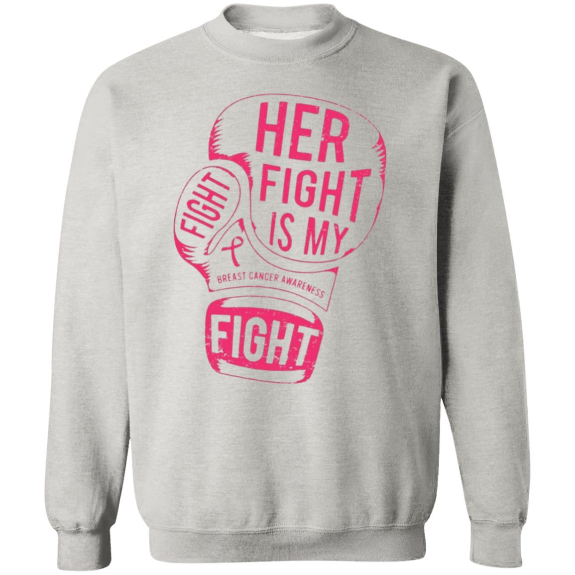 Her Fight is My Fight Sweatshirt