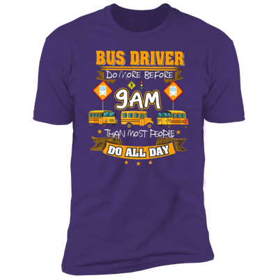 Bus Driver do more before 9AM! Tee