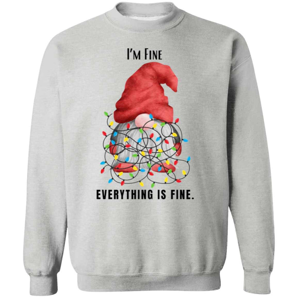 I’m Fine Gnome Christmas Sweatshirt