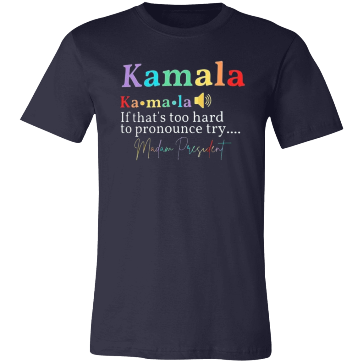 KAMALA Madame President