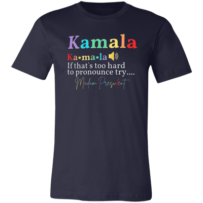 KAMALA Madame President