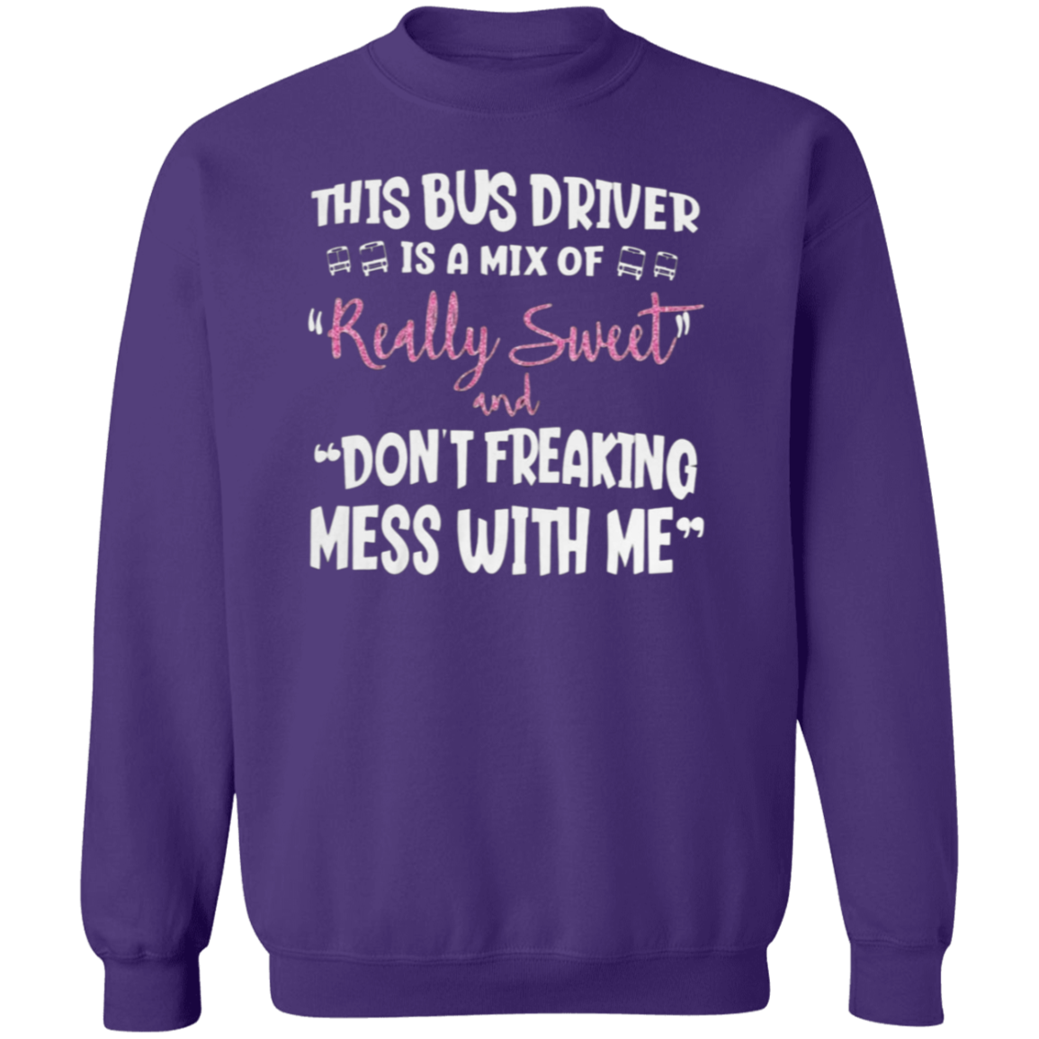 This Bus Driver is a Mix of Really Sweet Sweatshirt