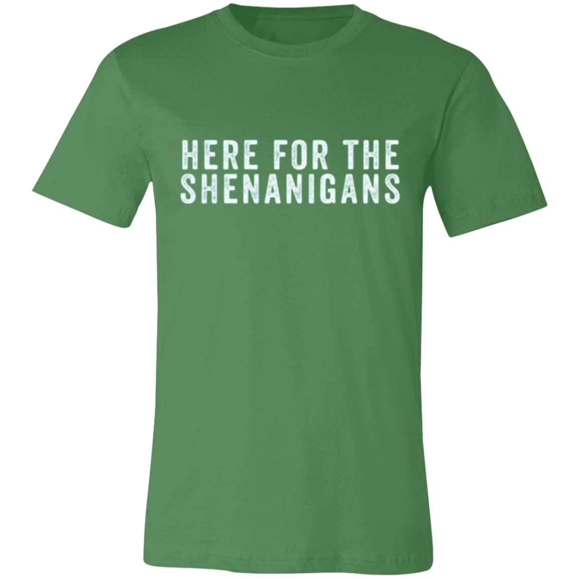 Here For the Shenanigans Tee