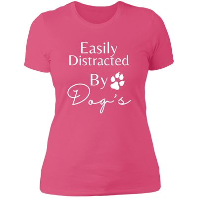 Easily Distracted by Dogs Women's Tee wht letters