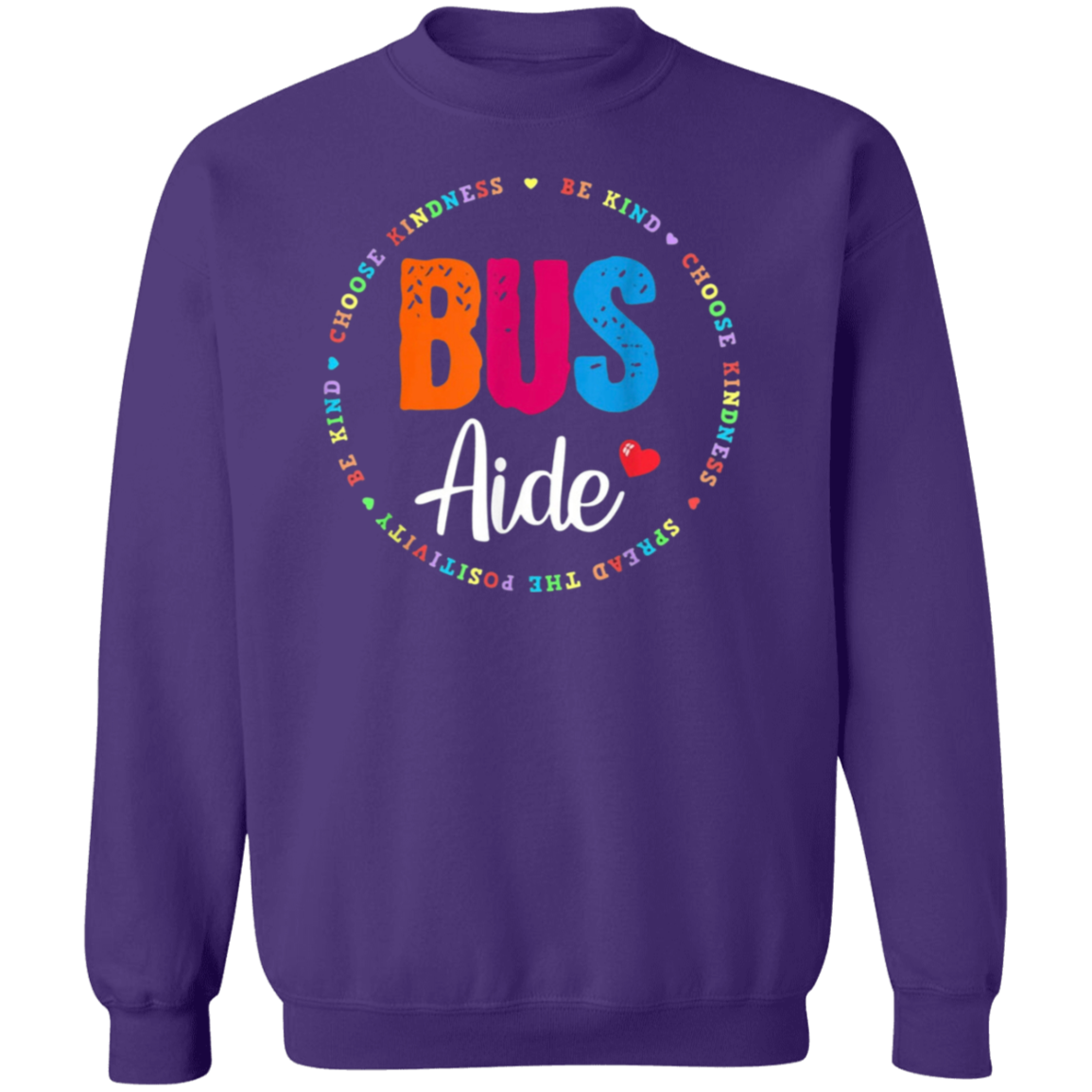 Bus Aide Be Kind sweatshirt