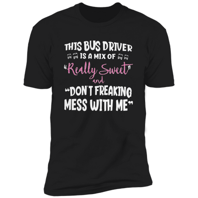 This Bus Driver is a mix of Really Sweet Tee