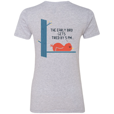 Early Bird Gets tried by 5pm! Design on both sides of T-Shirt