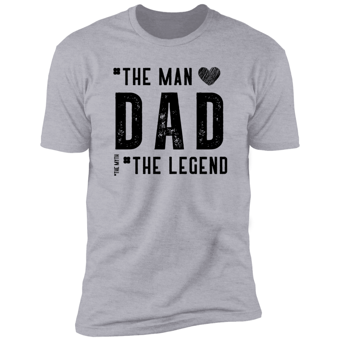 The Man, Dad, The Legend, the Myth! Tee