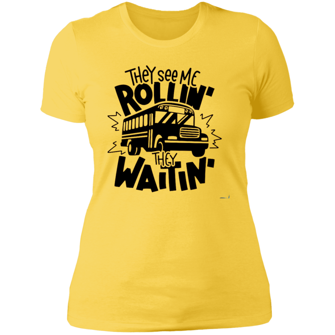 They see me Rollin Bus Driver Tee