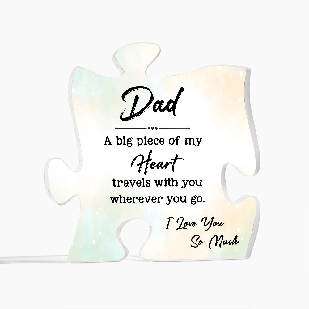 Dad A big piece of my Heart Acrylic Plaque