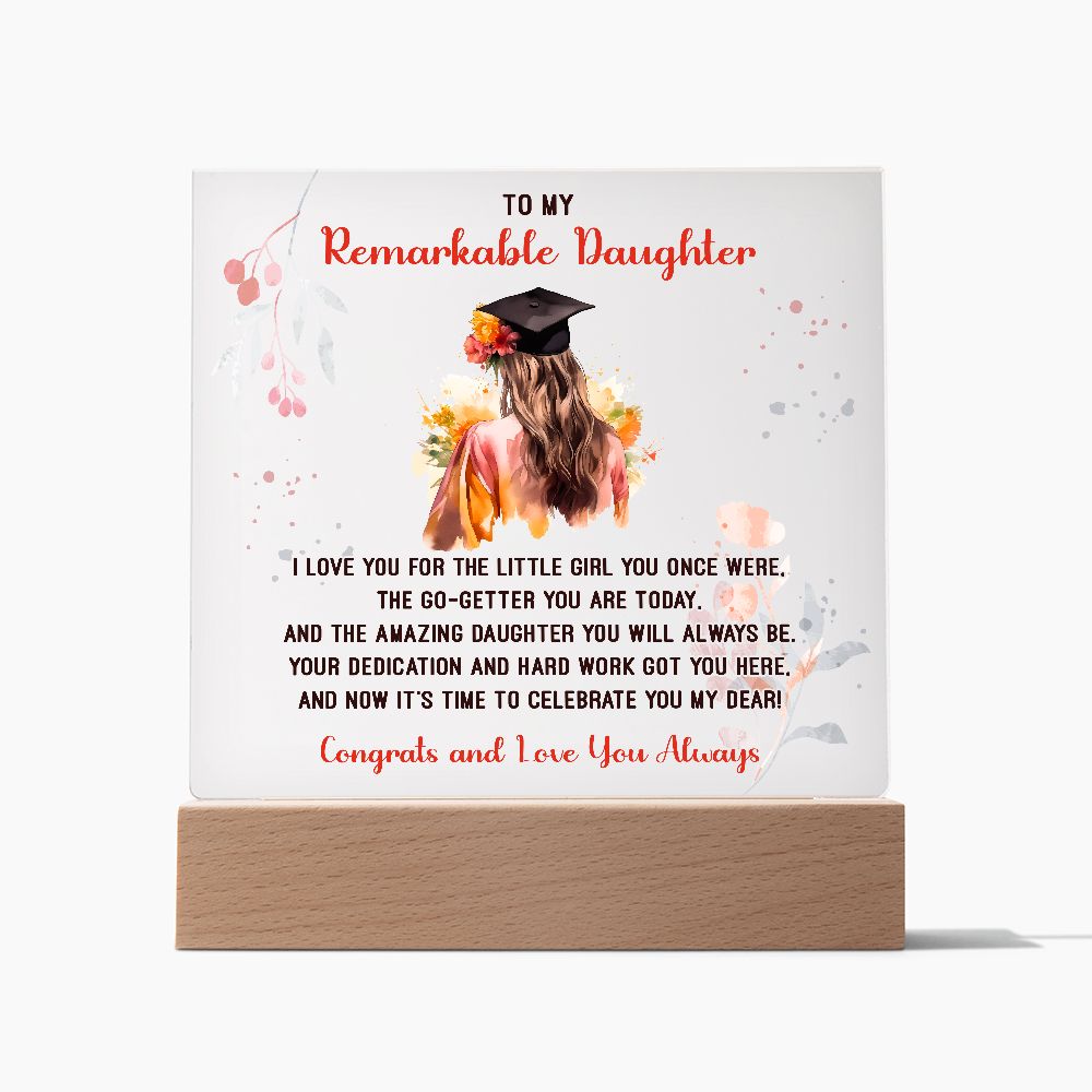 To My Remarkable Daughter Acrylic Plaque!