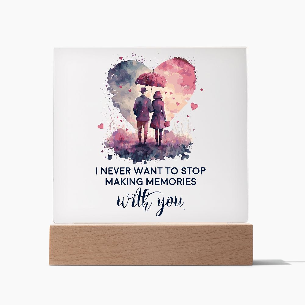 Never want to stop!  Acrylic Plaque
