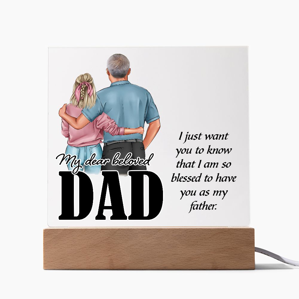 My Dear beloved Dad, Acrylic Plaque
