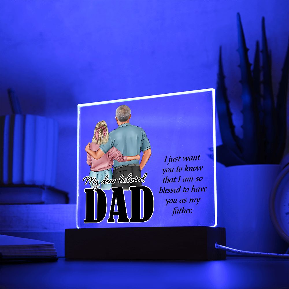 My Dear beloved Dad, Acrylic Plaque